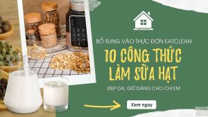 10 Công Thức Nấu Sữa Hạt Ngon, Bổ Dưỡng